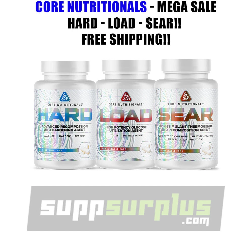 Core Nutritionals - SEAR - Hard- Load -Thermogenic & Recomp & Glucose - ALL